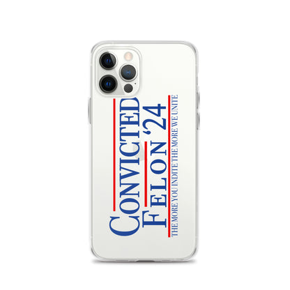 Convicted Felon '24 Clear Case for iPhone®