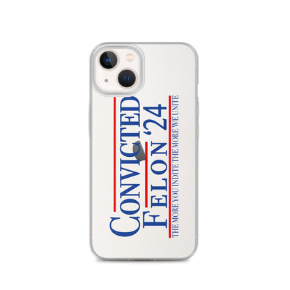 Convicted Felon '24 Clear Case for iPhone®