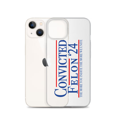 Convicted Felon '24 Clear Case for iPhone®