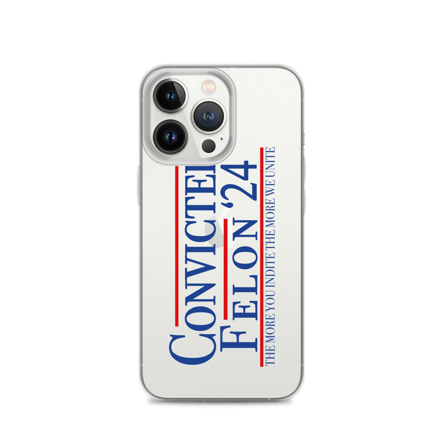 Convicted Felon '24 Clear Case for iPhone®