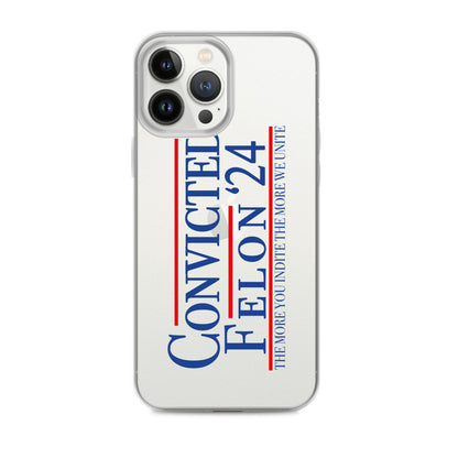 Convicted Felon '24 Clear Case for iPhone®