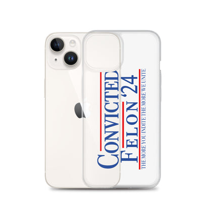 Convicted Felon '24 Clear Case for iPhone®