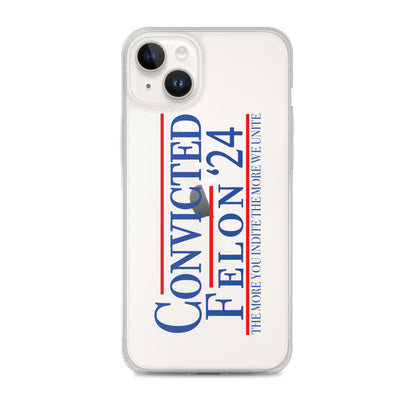 Convicted Felon '24 Clear Case for iPhone®