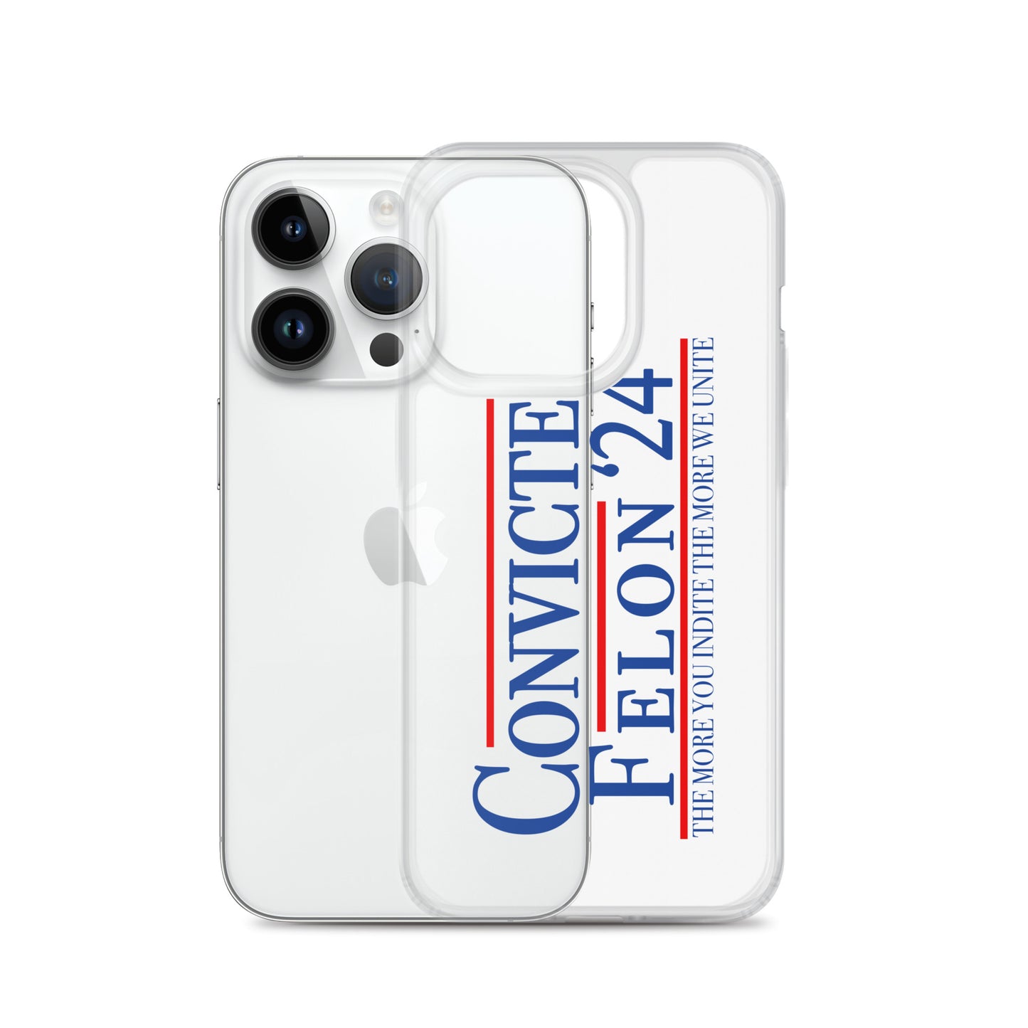 Convicted Felon '24 Clear Case for iPhone®