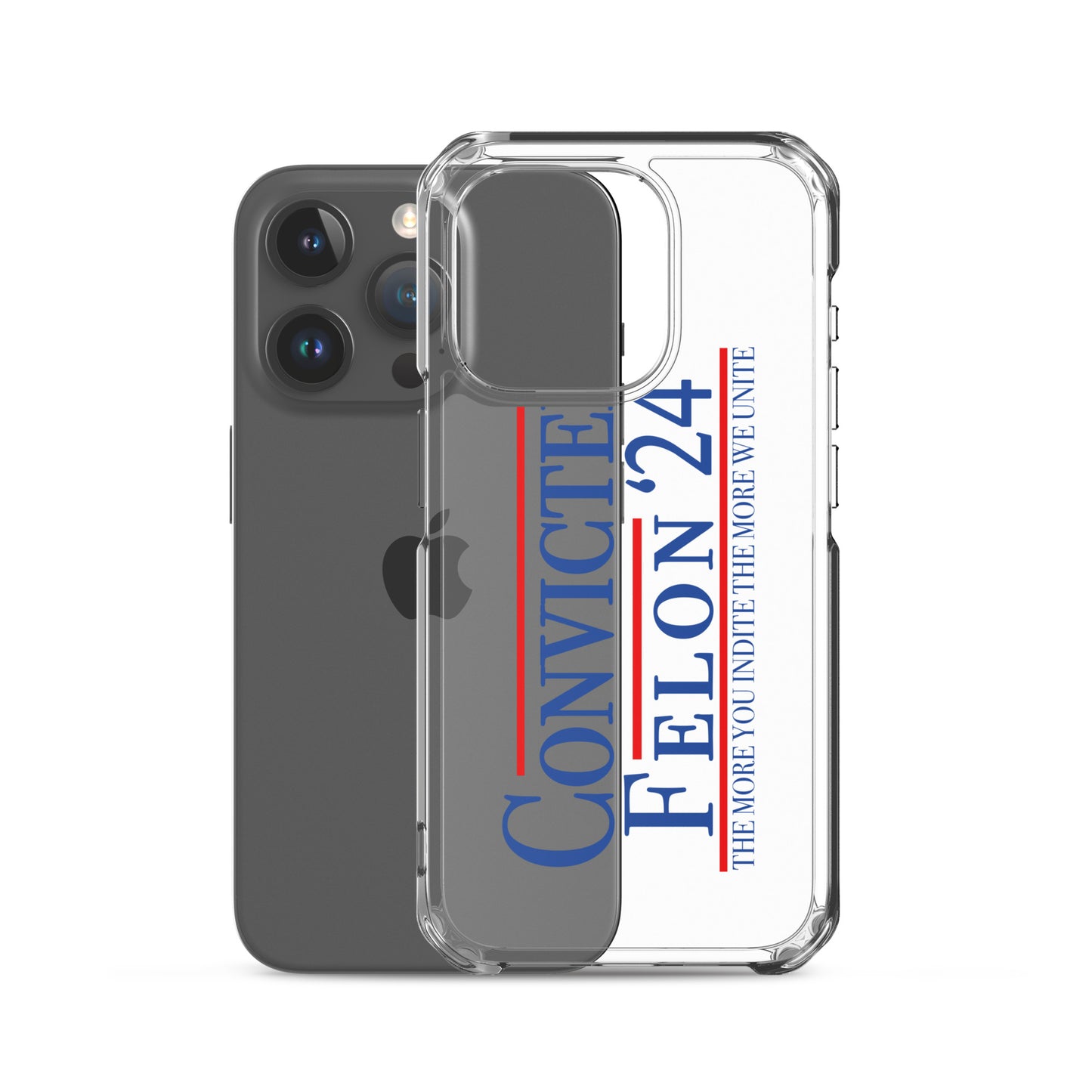 Convicted Felon '24 Clear Case for iPhone®