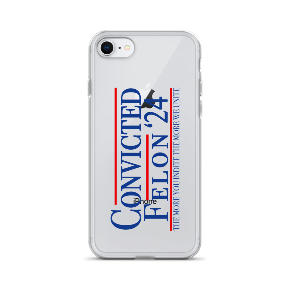 Convicted Felon '24 Clear Case for iPhone®