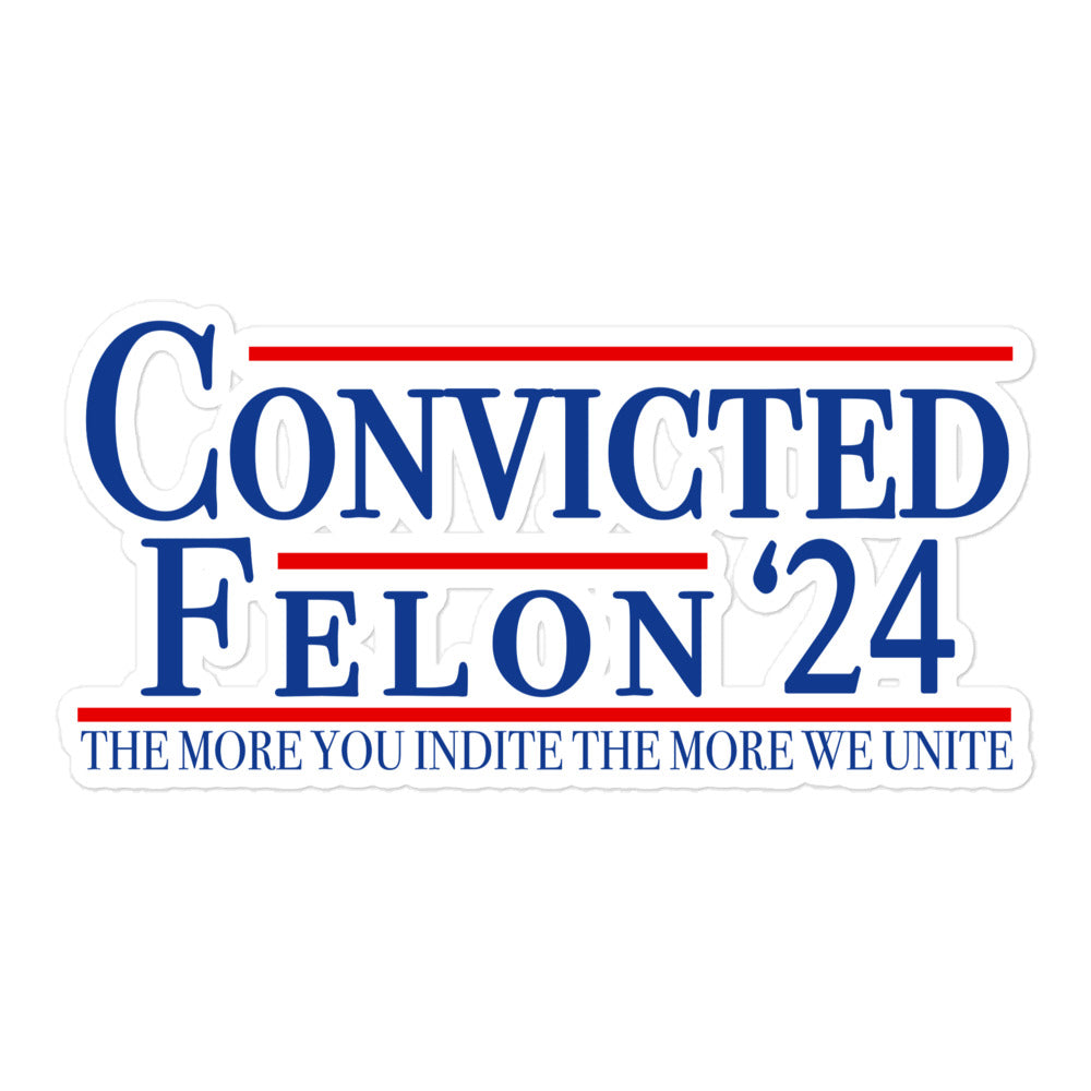 Convicted Felon '24 Decal Stickers