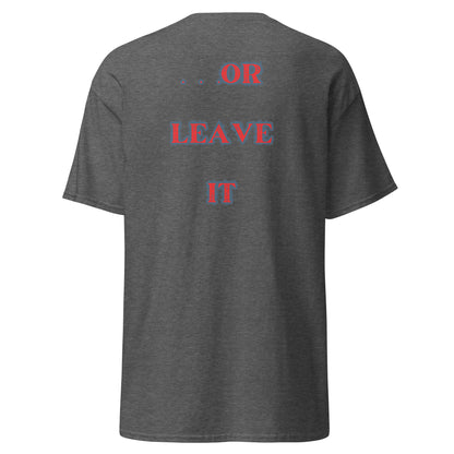 Love America Or Leave It || Graphic T