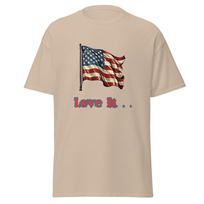 Love America Or Leave It || Graphic T