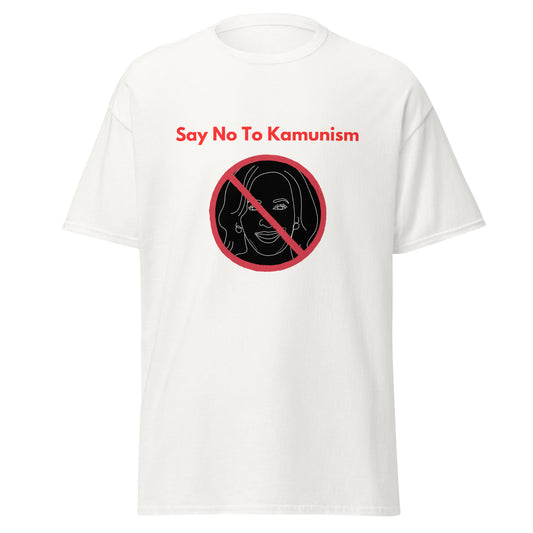 Say No To Kamunism T-Shirt | Anti-Kamala Harris Graphic Tee | Political Satire Shirt | Unisex Statement T-Shirt